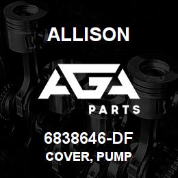 6838646-DF Allison COVER, PUMP | AGA Parts