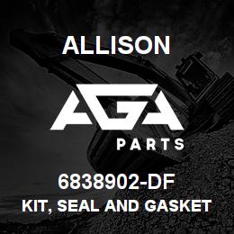 6838902-DF Allison KIT, SEAL AND GASKET TRT-2000 - TRT ONLY | AGA Parts