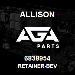 6838954 Allison RETAINER-BEV | AGA Parts
