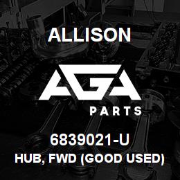6839021-U Allison HUB, FWD (GOOD USED) HT/V700 | AGA Parts