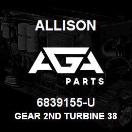 6839155-U Allison GEAR 2ND TURBINE 38 TEETH | AGA Parts