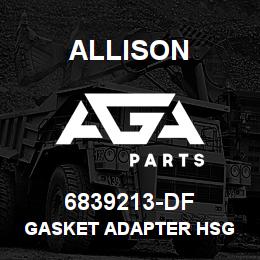 6839213-DF Allison GASKET ADAPTER HSG | AGA Parts