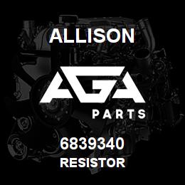 6839340 Allison RESISTOR | AGA Parts