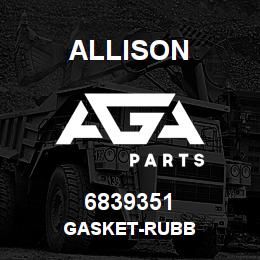 6839351 Allison GASKET-RUBB | AGA Parts