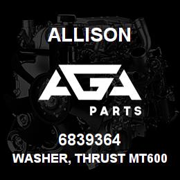 6839364 Allison WASHER, THRUST MT600 | AGA Parts