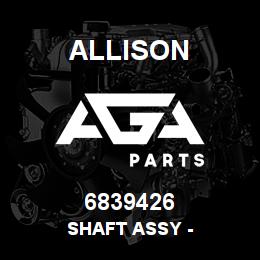 6839426 Allison SHAFT ASSY - | AGA Parts