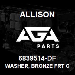 6839514-DF Allison WASHER, BRONZE FRT CARRIER AT, | AGA Parts