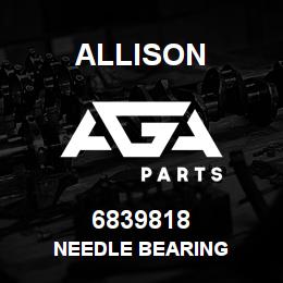 6839818 Allison NEEDLE BEARING | AGA Parts