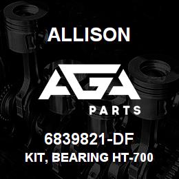 6839821-DF Allison KIT, BEARING HT-700 | AGA Parts