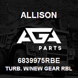 6839975RBE Allison TURB. W/NEW GEAR RBLT/EXCH | AGA Parts