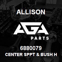 6880079 Allison CENTER SPPT & BUSH HT | AGA Parts