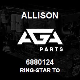 6880124 Allison RING-STAR TO | AGA Parts