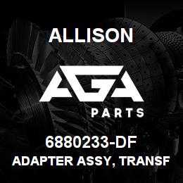 6880233-DF Allison ADAPTER ASSY, TRANSFER HOUSING | AGA Parts