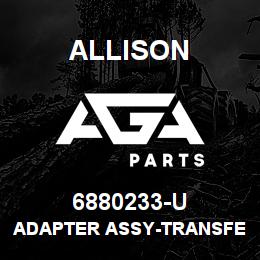 6880233-U Allison ADAPTER ASSY-TRANSFER HS | AGA Parts