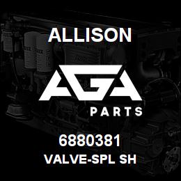 6880381 Allison VALVE-SPL SH | AGA Parts