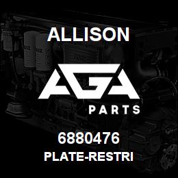 6880476 Allison PLATE-RESTRI | AGA Parts