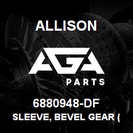 6880948-DF Allison SLEEVE, BEVEL GEAR (V-700) | AGA Parts
