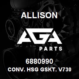 6880990 Allison CONV. HSG GSKT. V730 | AGA Parts