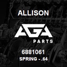 6881061 Allison SPRING - .64 | AGA Parts