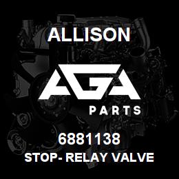 6881138 Allison STOP- RELAY VALVE | AGA Parts
