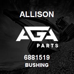 6881519 Allison BUSHING | AGA Parts