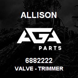 6882222 Allison VALVE - TRIMMER | AGA Parts