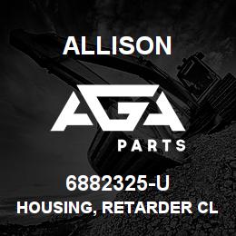 6882325-U Allison HOUSING, RETARDER CLBT-750 | AGA Parts
