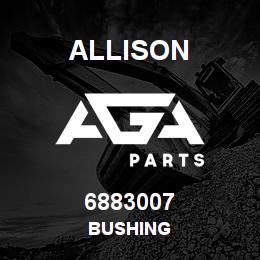 6883007 Allison BUSHING | AGA Parts