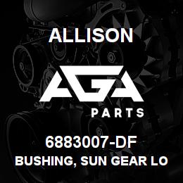 6883007-DF Allison BUSHING, SUN GEAR LOW. | AGA Parts