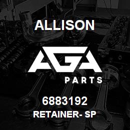 6883192 Allison RETAINER- SP | AGA Parts