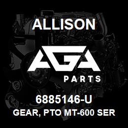 6885146-U Allison GEAR, PTO MT-600 SERIES (GOOD USED) | AGA Parts