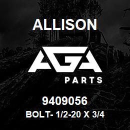 9409056 Allison BOLT- 1/2-20 x 3/4 | AGA Parts