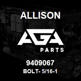 9409067 Allison BOLT- 5/16-1 | AGA Parts