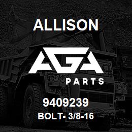 9409239 Allison BOLT- 3/8-16 | AGA Parts