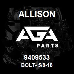 9409533 Allison BOLT- 5/8-18 | AGA Parts