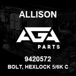 9420572 Allison BOLT, HEXLOCK 5/6K CONV PMP. | AGA Parts
