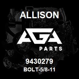 9430279 Allison BOLT-5/8-11 | AGA Parts