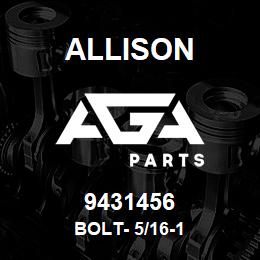 9431456 Allison BOLT- 5/16-1 | AGA Parts