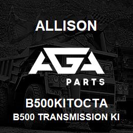 B500KITOCTA Allison B500 TRANSMISSION KIT-OCTA | AGA Parts