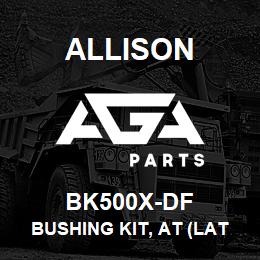 BK500X-DF Allison BUSHING KIT, AT (LATE STYLE) (7 BUSHINGS) | AGA Parts