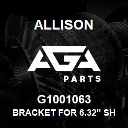 G1001063 Allison BRACKET FOR 6.32 SHELL | AGA Parts
