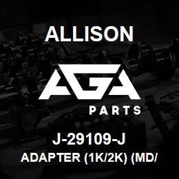 J-29109-J Allison ADAPTER (1K/2K) (MD/B400) | AGA Parts
