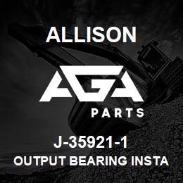 J-35921-1 Allison OUTPUT BEARING INSTALLER/DRIVE SLEEVE (MD/B400) | AGA Parts