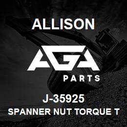 J-35925 Allison SPANNER NUT TORQUE TOOL (MD/B400) | AGA Parts
