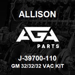 J-39700-110 Allison GM 32/32/32 VAC KIT (MD/B400) | AGA Parts
