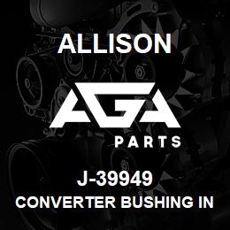 J-39949 Allison CONVERTER BUSHING INSTALLER (HD/B500) | AGA Parts