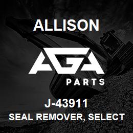J-43911 Allison SEAL REMOVER, SELECTOR SHAFT (1K/2K) | AGA Parts