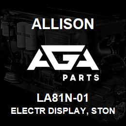 LA81N-01 Allison ELECTR DISPLAY, STONE BENNET | AGA Parts