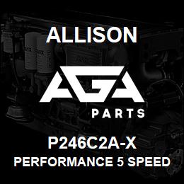 P246C2A-X Allison PERFORMANCE 5 SPEED BILLET P2 CARRIER AND BILLET C2 HUB SET W/MODIFIED P1 SUN GEAR, LCT | AGA Parts