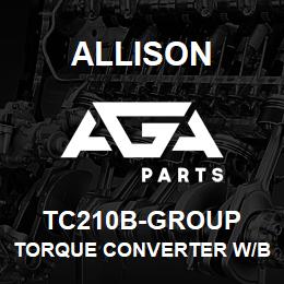 TC210B-GROUP Allison TORQUE CONVERTER W/BILLET COVER, TC-210 - GAS ENGINE (LCT) | AGA Parts